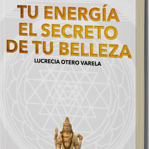 Tu energía el secreto de tu belleza